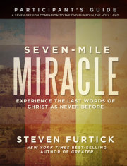 Seven-Mile Miracle Participant's Guide 