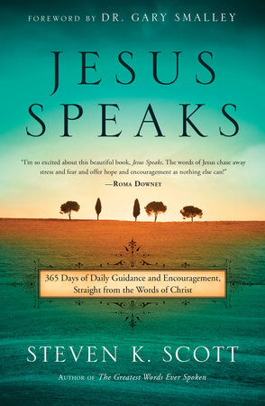 Jesus Speaks By Steven K Scott Penguinrandomhouse Com Books