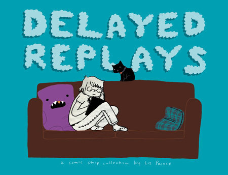 Couverture : Delayed replays: a collection of comic strips