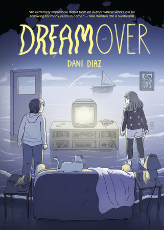 Dreamover by Dani Diaz: 9781603095464 | PenguinRandomHouse.com: Books