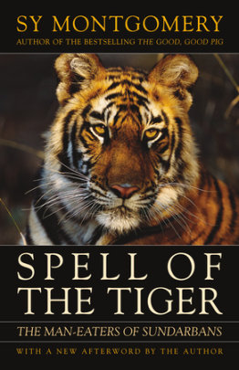 Spell of the Tiger - Author Sy Montgomery