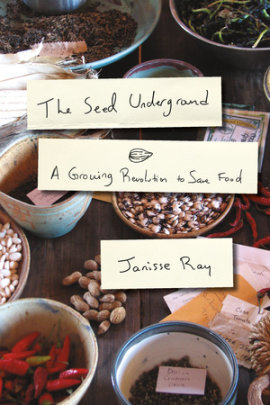 The Seed Underground - Author Janisse Ray
