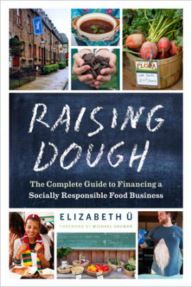 Raising Dough - Author Elizabeth U, Foreword by Michael Shuman