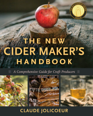 The New Cider Maker's Handbook - Author Claude Jolicoeur