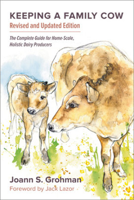 Keeping a Family Cow - Author Joann S. Grohman