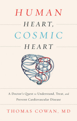 Human Heart, Cosmic Heart - Author Thomas Cowan