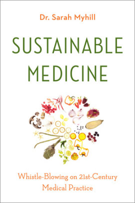 Sustainable Medicine - Author Sarah Myhill