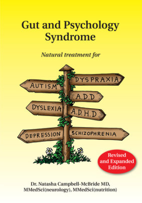 Gut and Psychology Syndrome - Author Natasha Campbell-Mcbride, MD