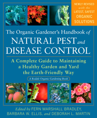 The Organic Gardener's Handbook of Natural Pest and Disease Control