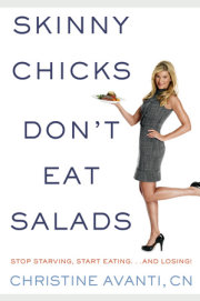 Skinny Chicks Don't Eat Salads