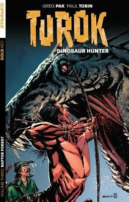 Couverture : Turok : Dinosaur Hunter, tome 3 : Dinosaur Hunter Volume 3