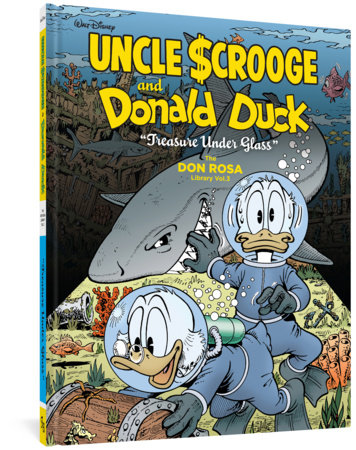 Couverture : Walt Disney Uncle Scrooge and Donald Duck : Treasure under Glass: The Don Rosa Library, tome 3