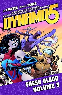 Couverture : Dynamo 5, tome 3 : Fresh Blood: Fresh Blood