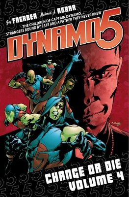 Couverture : Dynamo 5, tome 4 : Change or Die: Change or Die