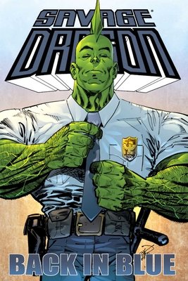Couverture : Savage Dragon : Back in Blue: Back in Blue