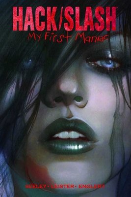 Couverture : Hack/Slash, tome 1 : My First Maniac
