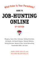 What Color Is Your Parachute? Guide to Job-Hunting Online, Sixth Edition by Mark Emery Bolles