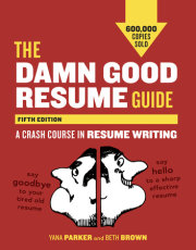 The Damn Good Resume Guide, Fifth Edition 