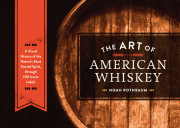 The Art of American Whiskey 