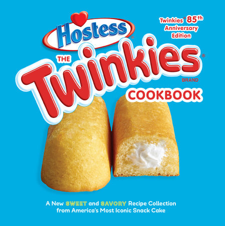 The Twinkies Cookbook, Twinkies 85th Anniversary Edition by