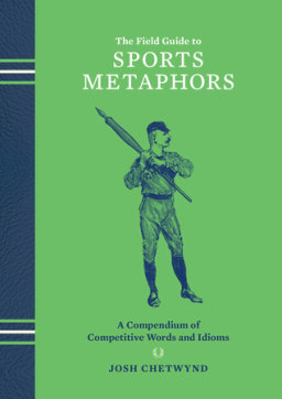 The Field Guide to Sports Metaphors