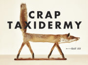 Crap Taxidermy 