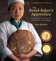 The Bread Baker's Apprentice, 15th Anniversary Edition 