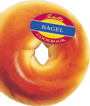 Totally Bagel Cookbook 
