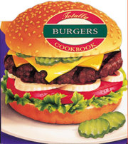 Totally Burgers Cookbook 