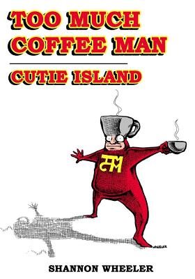 Couverture : Too much coffee, man: Cutie island