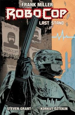 Couverture : Robocop, tome 2 : Last Stand Part 1