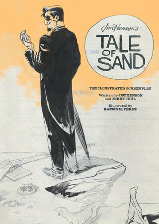 Couverture : Jim Henson's Tale of Sand Screenplay