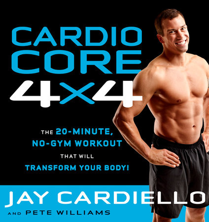 Cardio Core 4x4 by Jay Cardiello Pete Williams 9781609614034