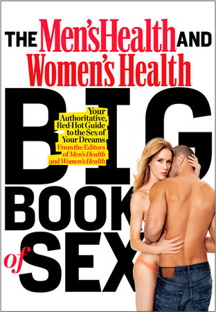 The Men s Health and Women s Health Big Book of Sex by Editors of Men s Health Magazi Editors of Women s Health Maga 9781609614331