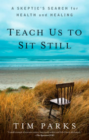 Teach Us to Sit Still 