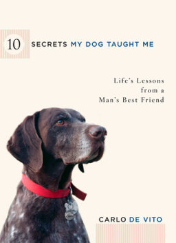 10 Secrets My Dog Taught Me