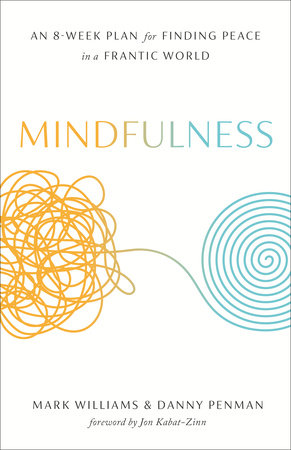 Mindfulness by Mark Williams and Danny Penman