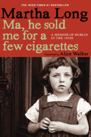 Ma, He Sold Me for a Few Cigarettes 