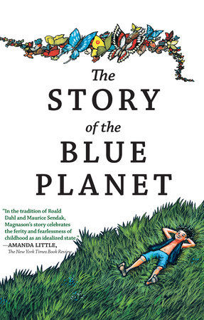 The Story of the Blue Planet by Andri Snaer Magnason: 9781609805067 |  : Books