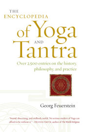 The Encyclopedia of Yoga and Tantra 