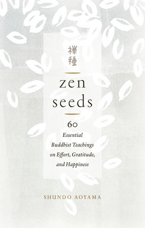 Zen Seeds By Shundo Aoyama 9781611807325 Penguinrandomhousecom Books - 
