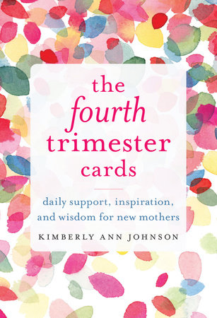 The Fourth Trimester Cards by Kimberly Ann Johnson: 9781611807646
