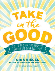 Take in the Good 