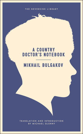 A Country Doctors Notebook By Mikhail Bulgakov