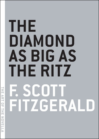 The Diamond as Big as the Ritz by F. Scott Fitzgerald: 9781612192208 |  : Books