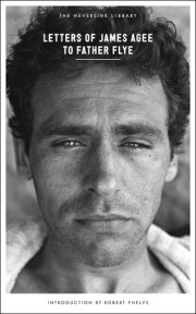 Letters of James Agee to Father Flye 