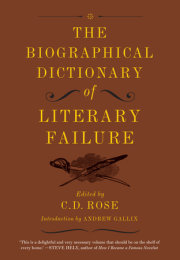 The Biographical Dictionary of Literary Failure 