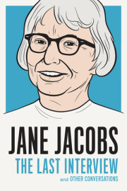 Jane Jacobs: The Last Interview 