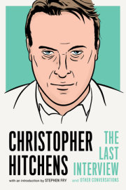 Christopher Hitchens: The Last Interview 