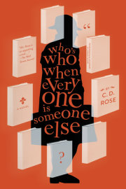 Who's Who When Everyone is Someone Else 